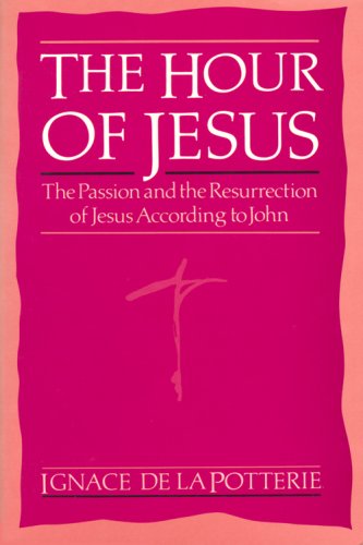 Stock image for The Hour of Jesus: The Passion and the Resurrection of Jesus According to John for sale by ZBK Books