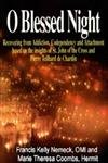 9780818905872: O Blessed Night!: Recovering from Addiction, Codependency, and Attachment Based on the Insights of St. John of the Cross and Pierre Teilhard De Chardin
