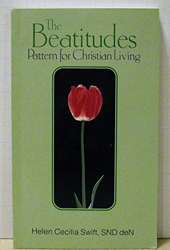 Imagen de archivo de The Beatitudes : Pattern for Christian Living a la venta por Better World Books