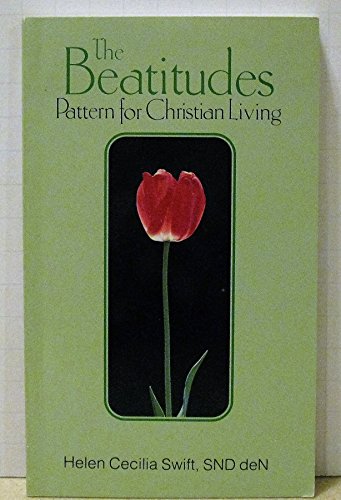 Stock image for The Beatitudes : Pattern for Christian Living for sale by Better World Books
