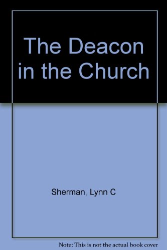 Beispielbild fr The Deacon in the Church zum Verkauf von Better World Books