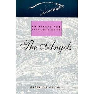 9780818906367: The Angels: Spiritual and Exegetical Notes