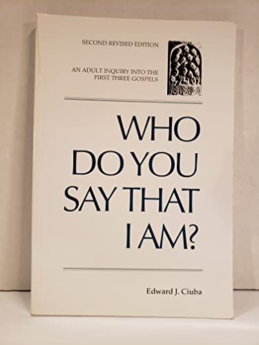 Beispielbild fr Who Do You Say That I Am?: An Adult Inquiry into the First Three Gospels zum Verkauf von New Legacy Books