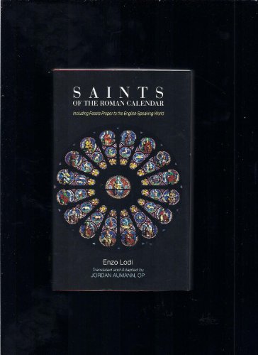 Saints of the Roman Calender (Including Feasts Proper to the English-Speaking World)