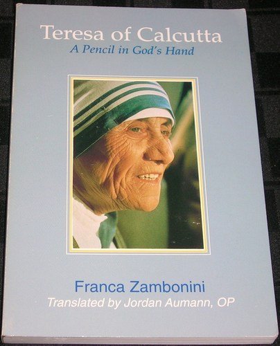 Stock image for Teresa of Calcutta: A Pencil in God's Hand for sale by Wonder Book