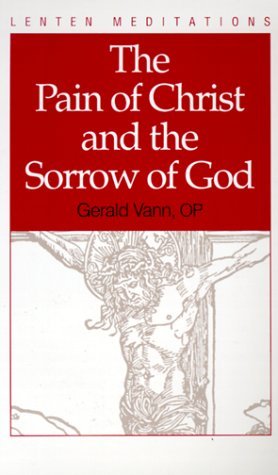 Imagen de archivo de The Pain of Christ and the Sorrow of God a la venta por Books of the Smoky Mountains