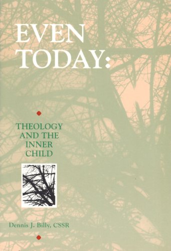 9780818907081: Even Today: Theology and the Inner Child