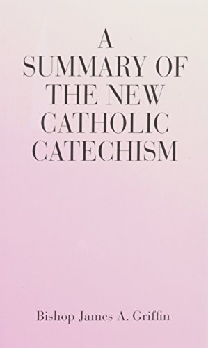 Beispielbild fr Summary of the New Catholic Catechism zum Verkauf von Better World Books