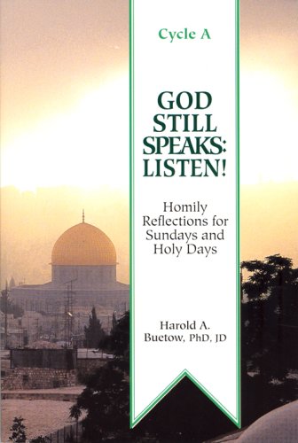 Beispielbild fr God Still Speaks : Listen!: Homily Reflections for Sundays and Holy Days Cycle A zum Verkauf von SecondSale