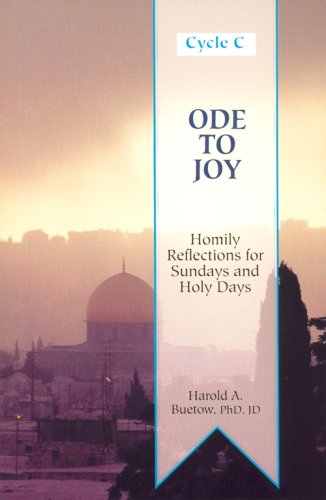 Imagen de archivo de Ode to Joy : Homilies for Sundays and Holy Days (Cycle C) a la venta por Better World Books
