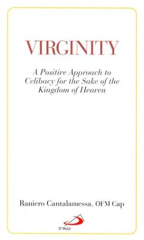 Beispielbild fr Virginity: A Positive Approach to Celibacy for the Sake of the Kingdom of Heaven zum Verkauf von BooksRun