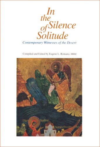 Beispielbild fr In the Silence of Solitude: Contemporary Witnesses of the Desert zum Verkauf von Front Cover Books