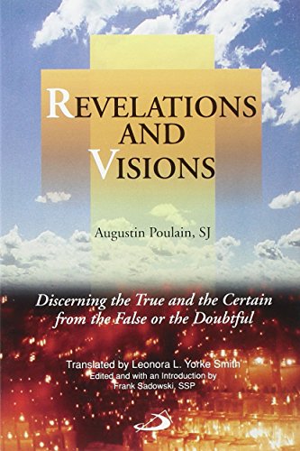 Stock image for Revelations and Visions: Discerning the True and the Certain from the False or the Doubtful for sale by Wonder Book