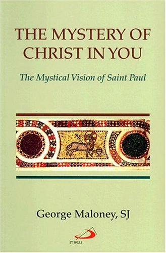 Beispielbild fr The Mystery of Christ in You: The Mystical Vision of Saint Paul zum Verkauf von BooksRun