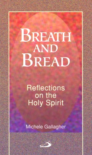 Beispielbild fr Breath and Bread: Reflections on the Holy Spirit zum Verkauf von Wonder Book