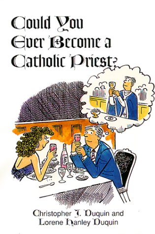 Beispielbild fr Could You Ever Become a Catholic Priest? zum Verkauf von Better World Books