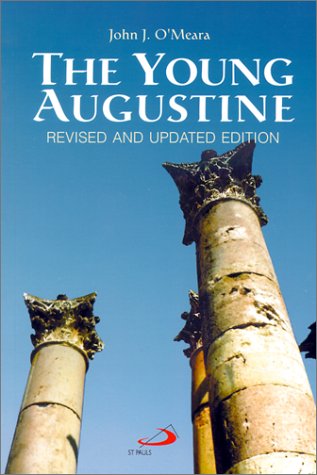 Beispielbild fr The Young Augustine: The Growth of St. Augustine's Mind Up to His Conversion zum Verkauf von WorldofBooks