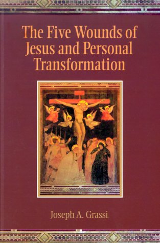 Stock image for The Five Wounds of Jesus and Personal Transformation for sale by ThriftBooks-Dallas