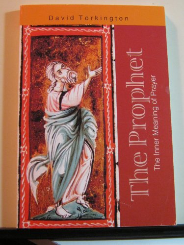 Beispielbild fr The Prophet: The Inner Meaning of Prayer zum Verkauf von Front Cover Books