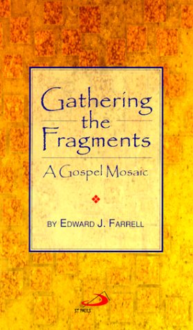 Beispielbild fr Gathering the Fragments: A Gospel Mosaic zum Verkauf von Wonder Book