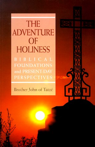 Stock image for The Adventure of Holiness: Biblical Foundations and Present-Day Perspectives for sale by ThriftBooks-Atlanta