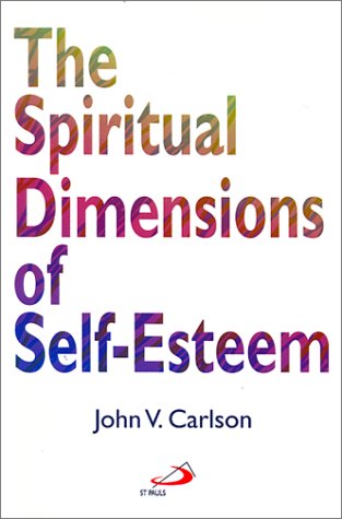 Beispielbild fr Spiritual Dimensions of Self-Esteem, The zum Verkauf von Wonder Book