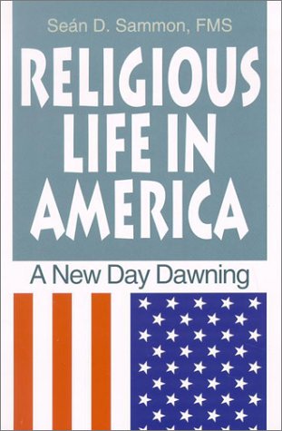 Imagen de archivo de Religious Life in America: A New Day Dawning a la venta por Wonder Book