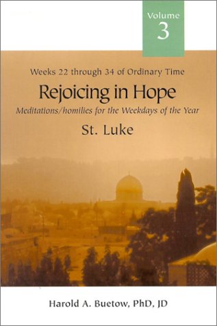 Beispielbild fr Rejoicing in Hope, Volume III: Meditations/Homilies for the Weekdays of the Year: Weeks 22 through 34 of Ordinary Time zum Verkauf von Open Books