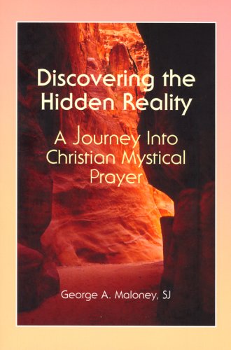 Beispielbild fr Discovering the Hidden Reality : A Journey into Christian Mystical Prayer zum Verkauf von Better World Books