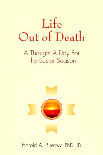 Beispielbild fr Life Out of Death : A Thought a Day for the Easter Season zum Verkauf von Better World Books