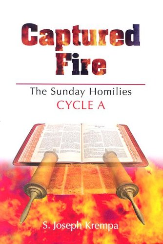 Beispielbild fr Captured Fire: The Sunday Homilies- Cycle A zum Verkauf von GF Books, Inc.