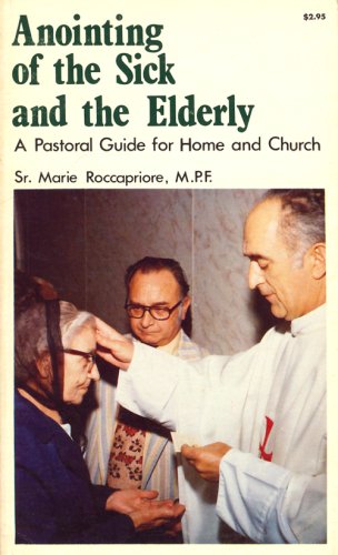ANOINTING OF THE SICK AND ELDERLY