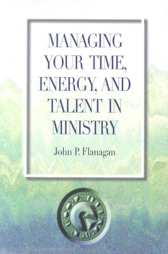 Stock image for Managing Your Time, Energy, and Talent in Ministry for sale by SecondSale