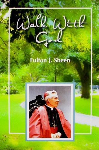 Stock image for Walk With God: Wisdom and Guidance to Help Us in Our Daily Lives for sale by Front Cover Books