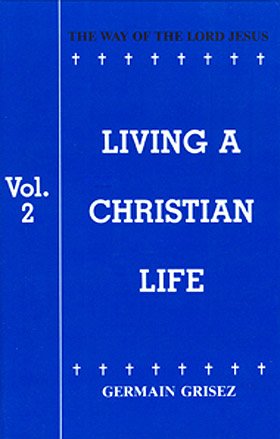 9780818912696: Living a Christian Life, Volume 2: The Way of the Lord Jesus
