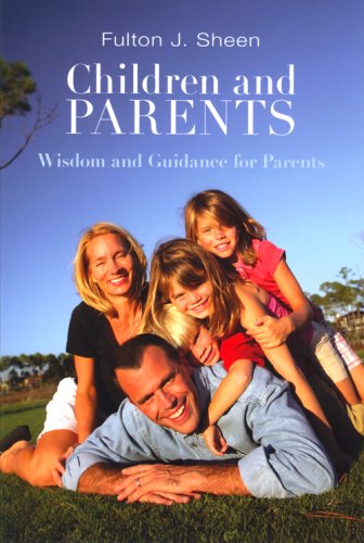 Imagen de archivo de Children and Parents: Wisdom and Guidance for Parents a la venta por SecondSale