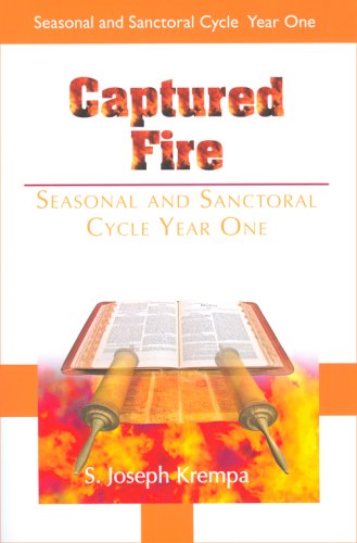 Beispielbild fr Captured Fire: Seasonal & Sanctoral Cycle, Year One zum Verkauf von SecondSale