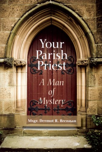 Stock image for Your Parish Priest : A Man of Mystery for sale by Better World Books