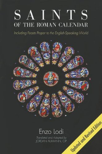 Saints of the Roman Calendar: Including Feasts Proper to the English-Speaking World [Book]
