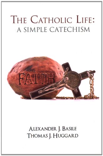Stock image for The Catholic Life : A Simple Catechism for sale by Better World Books