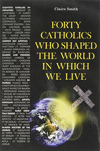 9780818913884: Forty Catholics Who Shaped the World in Which We Live
