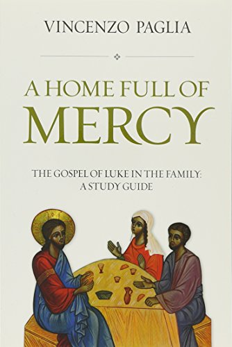 Stock image for Home Full of Mercy: The Gospel of Luke in the Family: A Study Guide for sale by Redux Books