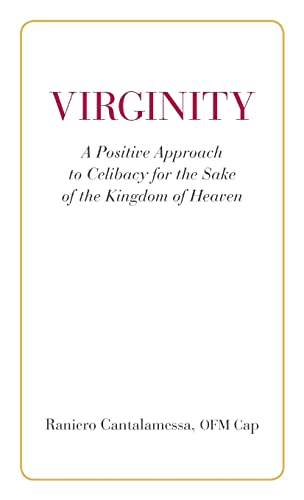 Stock image for Virginity. A Positive Approach to Celibacy for the Sake of the Kingdom of Heaven for sale by GF Books, Inc.