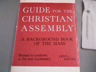 Beispielbild fr Guide for the Christian Assembly: Lent--Easter (3) zum Verkauf von Eighth Day Books, LLC