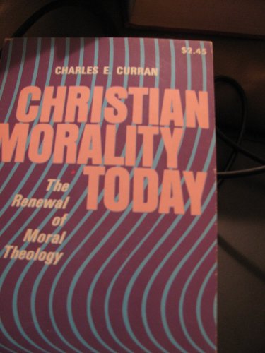 9780819005601: Christian morality today: The renewal of moral theology