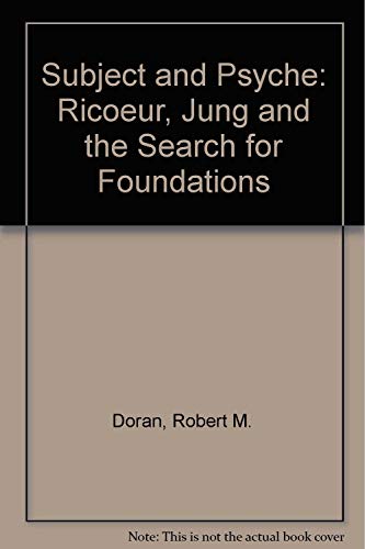 Beispielbild fr Subject and Psyche : Ricoeur, Jung, and the Search for Foundations zum Verkauf von Better World Books