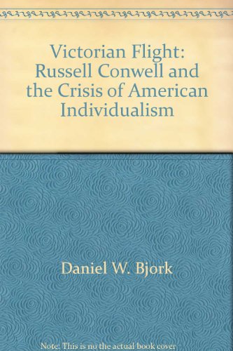 9780819104649: Title: Victorian Flight Russell Conwell and the Crisis of
