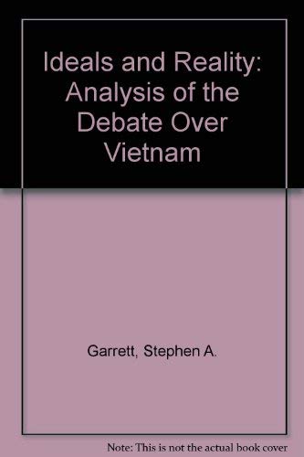 Ideals and Reality: An Analysis of the Debate over Viet-Nam