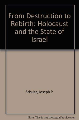 Imagen de archivo de From Destruction to Rebirth: The Holocaust and the State of Israel a la venta por ThriftBooks-Dallas
