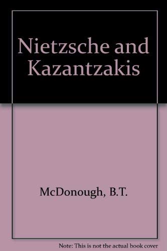 Nietzsche and Kazantzakis.
